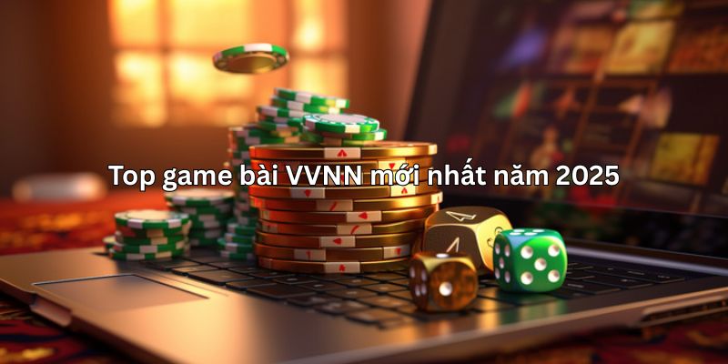 Top game bài VVNN